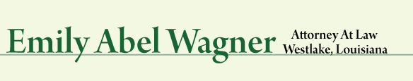 Emily Abel Wagner, Attorney at Law, Westlake, Louisiana